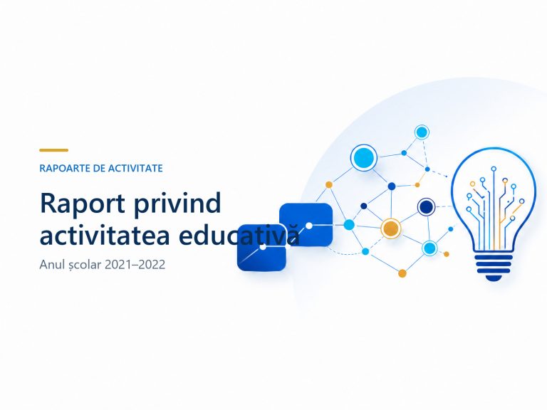 Raport privind activitatea educativă, an școlar 2021-2022