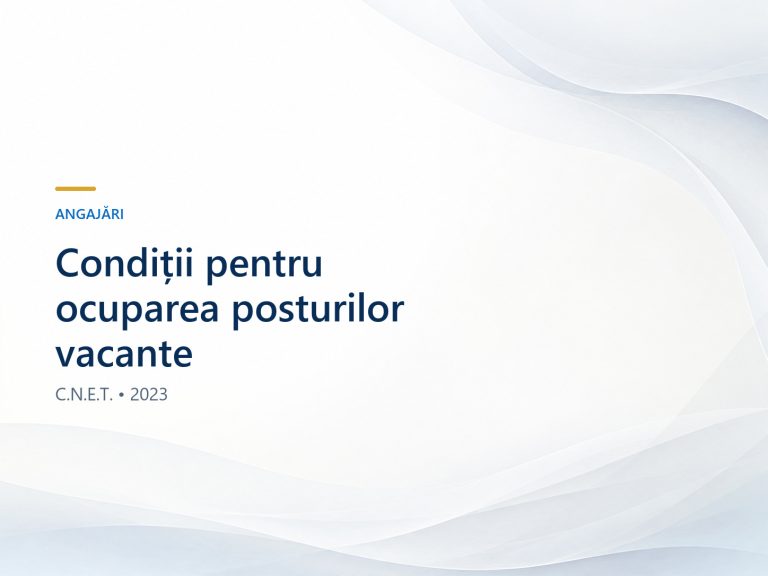 Condiții specifice ocupare posturi vacante CNET