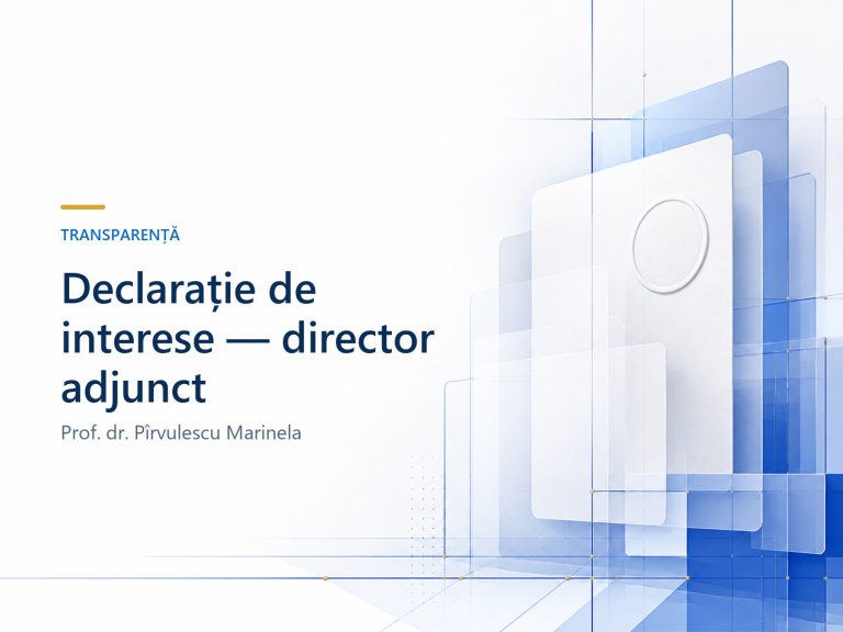 Declarație de interese director adjunct prof. dr. Pîrvulescu Marinela