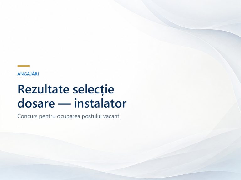 Rezultate selecție dosare concurs post vacant – muncitor calificat instalator