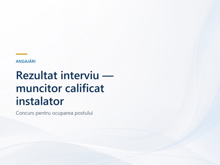 Rezultat final – interviu muncitor calificat instalator