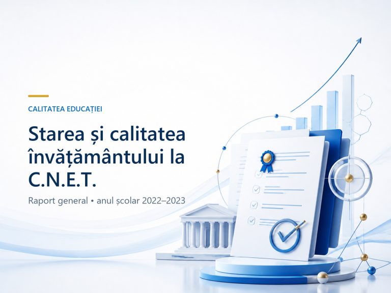Raport General privind starea și calitatea învățământului din cadrul C.N.E.T, an școlar 2022-2023