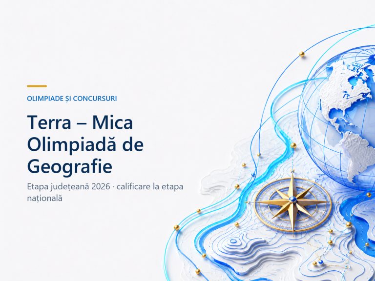 Concursului Național „Terra-Mica Olimpiadă de Geografie”, etapa județeană 2026
