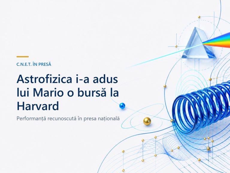 Mario Scurtu, elevul  căruia pasiunea pentru astrofizică i-a adus o bursă integrală la Harvard