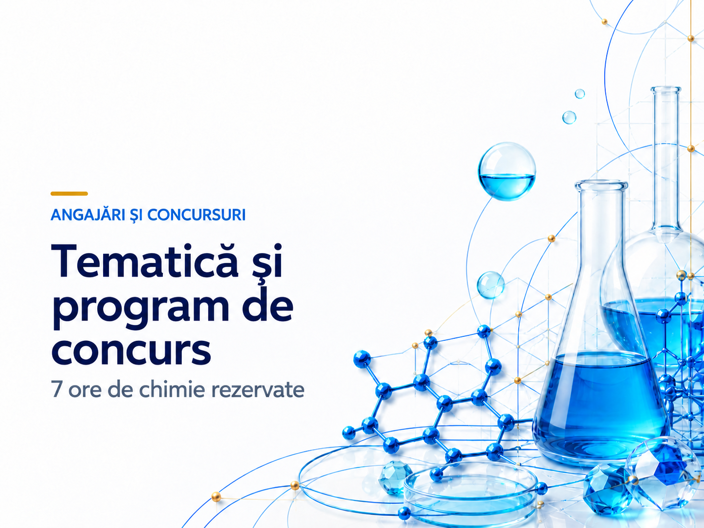 Tematică și program de concurs – 7 ore de chimie rezervate